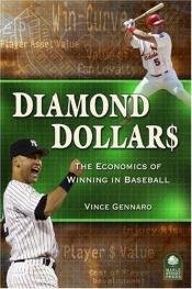 book cover of Diamond Dollars: The Economics of Winning in Baseball by Vincent Gennaro