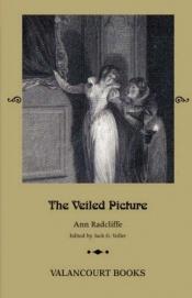 book cover of The Veiled Picture; or, The Mysteries of Gorgono by Ann Radcliffe