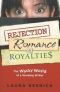 Rejection, Romance and Royalties