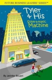 book cover of Tyler & His Solve-a-matic Machine by Jennifer Bouani