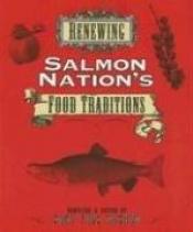 book cover of Renewing Salmon Nation's Food Traditions by Gary Paul Nabhan