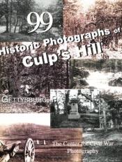 book cover of 99 Historic Photographs of Culp's Hill Gettysburg, Pa by Garry E Adelman
