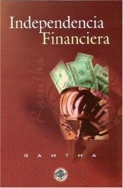 book cover of Independencia Financiera by Ramtha