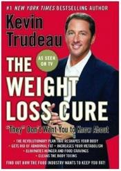 book cover of The Weight-Loss Cure "They" Don't Want You to Know About by Kevin Trudeau