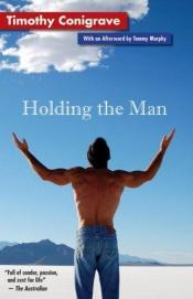 book cover of Holding the Man by Timothy Conigrave