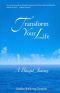 Transform your life : a blissful journey