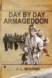 book cover of Day by Day Armageddon by J. L. Bourne