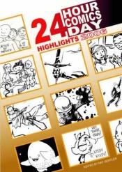 book cover of 24 Hour Comics Day Highlights 2006 by Frazer Irving