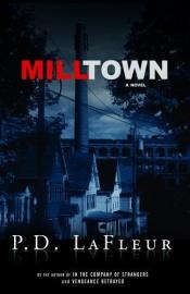 book cover of Mill Town by P. D. Lafleur