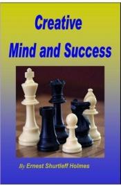 book cover of Creative Mind and Success by Ernest Holmes