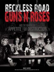 book cover of Reckless Road: Guns N' Roses and the Making of Appetite for Destruction by Canter