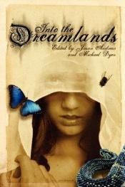 book cover of Into the Dreamlands by Caitlín R. Kiernan