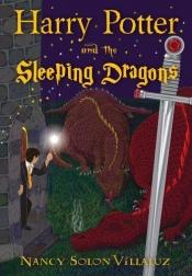 book cover of Harry Potter and the Sleeping Dragons by Nancy Solon Villaluz