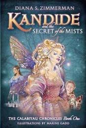 book cover of Kandide and the Secret of the Mists by Diana S. Zimmerman
