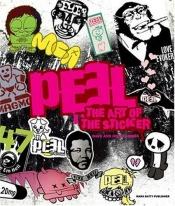 book cover of Peel: The Art of the Sticker by Dave Combs