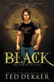 book cover of Black: The Birth of Evil by Ted Dekker