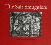 book cover of The salt smugglers by Gerard De Nerval