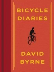 book cover of Bicycle diaries by David Byrne