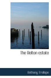 book cover of The Belton estate by Anthony Trollope