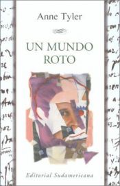 book cover of Un Mundo Roto by Anne Tyler