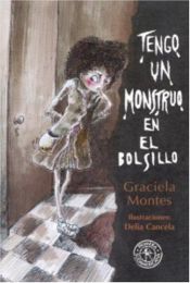 book cover of Tengo un monstruo en el bolsillo by Graciela Montes