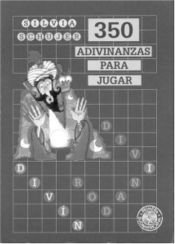 book cover of 350 adivinanzas para jugar by Silvia Schujer