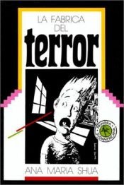 book cover of La fabrica del terror by Ana María Shua