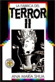 book cover of La fabrica del terror II by Ana María Shua