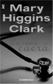 book cover of La cuna caera by Mary Higgins Clark