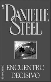 book cover of Encuentro decisivo by Danielle Steel
