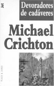 book cover of Devoradores de cadáveres by Michael Crichton