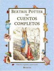 book cover of Cuentos Completos Beatrix Potter (Titol Unic) by Beatrix Potter