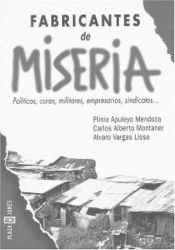 book cover of Fabricantes de miseria by Plinio Apuleyo Mendoza