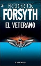 book cover of A veterán és más történetek by Фредерик Форсайт