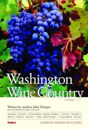book cover of Compass American Guides: Washington Wine Country, 1st Edition (Compass American Guides) by Fodor's
