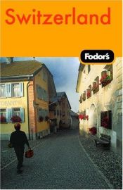 book cover of Fodor's Switzerland 2002: The Guide for All Budgets, Completely Updated Every Year, with a Pullout Color Map (Fodor's Go by Fodor's