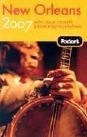 book cover of Fodor's New Orleans 2007 (Fodor's Gold Guides) by Fodor's