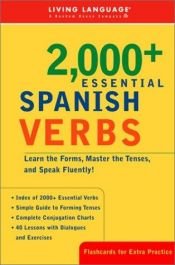 book cover of 2,000+ essential Spanish verbs : learn the forms, master the tenses, and speak more fluently! by Living Language