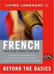 book cover of Beyond the Basics: French (Book) (LL(R) Complete Basic Courses) by Living Language