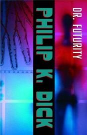 book cover of Dr. Gelecek by Philip K. Dick
