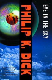 book cover of Eye in the Sky by Филип К. Дик