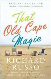 book cover of That Old Cape Magic by Richard Russo