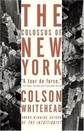 book cover of The Colossus of New York by Colson Whitehead