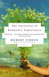 book cover of The varieties of romantic experience by Robert Cohen