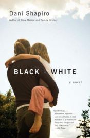 book cover of Black & white by Dani Shapiro