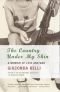The country under my skin : a memoir of love and war