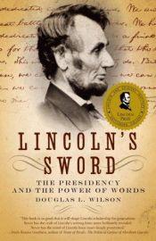 book cover of Lincoln's Sword: The Presidency and the Power of Words by Douglas L. Wilson