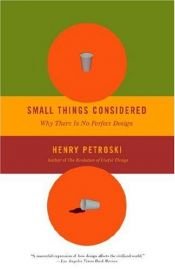 book cover of Small Things Considered by Henry Petroski