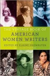 book cover of The Vintage Book of American Women Writers by Elaine Showalter
