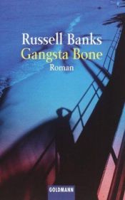 book cover of Gangsta Bone : Roman by Russell Banks